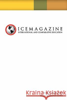 International and Comparative Education (ICE Magazine): Issue 1 Griffin, Stephen 9781456558239 Createspace - książka