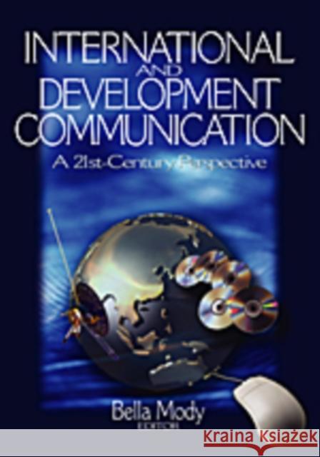 International and Development Communication: A 21st-Century Perspective Mody, Bella M. 9780761929017 Sage Publications - książka