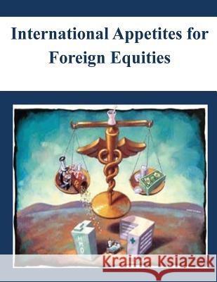 International Appetites for Foreign Equities Board of Governors of the Federal Reserv 9781503016583 Createspace - książka