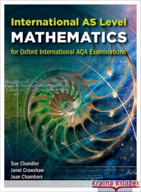 International as Level Mathematics for Oxford International AQA Examinations Sue Chandler Janet Crawshaw Joan Chambers 9780198375968 Oxford University Press - książka