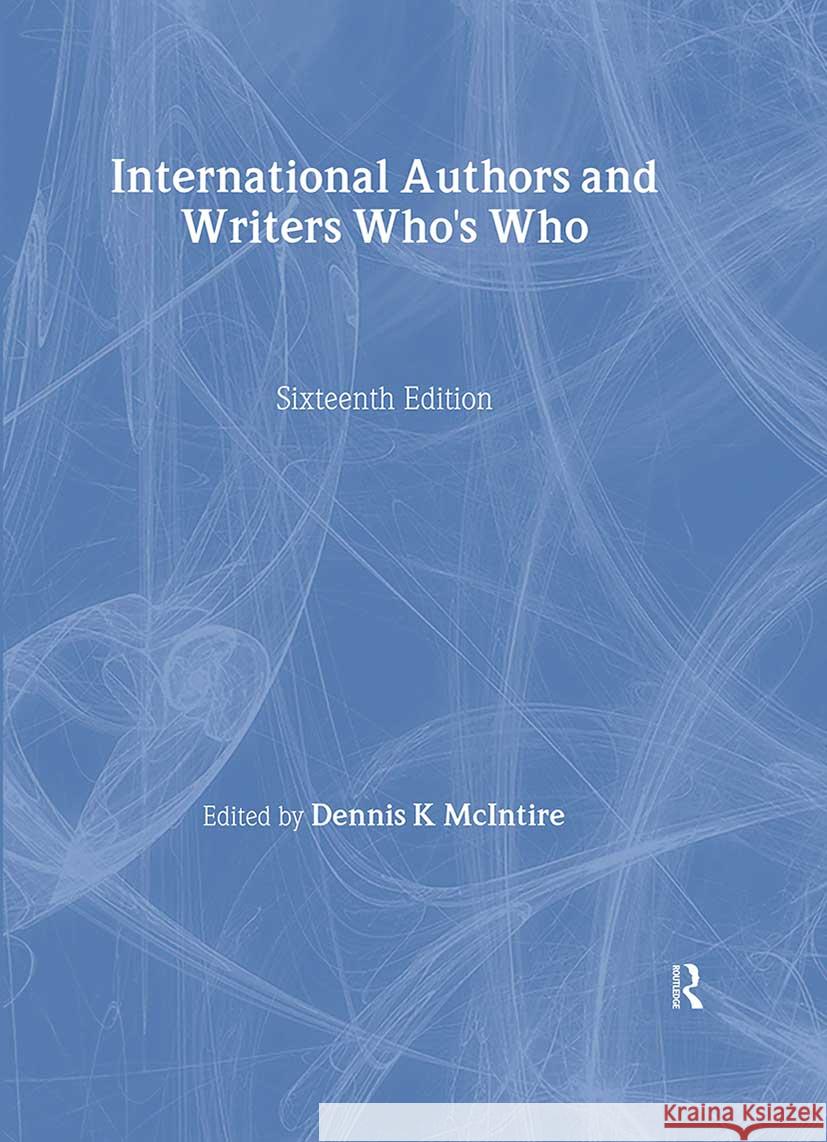 International Authors and Writers Who's Who Dennis McIntire 9780948875182  - książka
