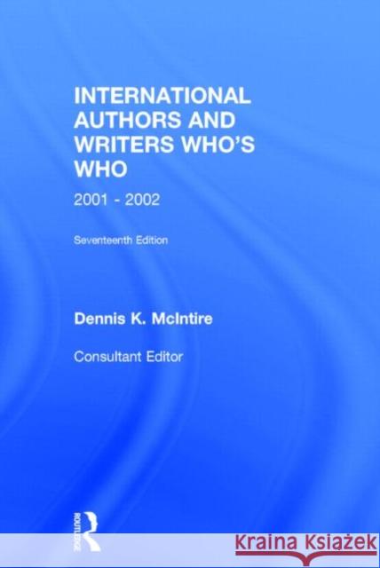 International Authors and Writers Who's Who Dennis McIntire   9780948875540 Taylor & Francis - książka
