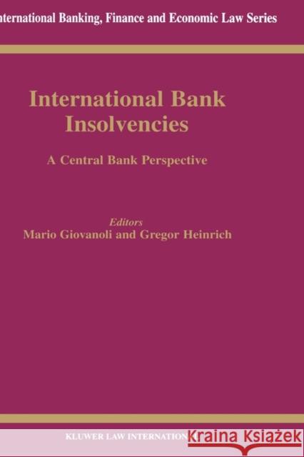 International Bank Insolvencies, A Central Bank Perspective Giovanoli, Mario 9789041197283 Kluwer Law International - książka