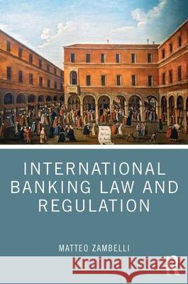 International Banking Law and Regulation Matteo Zambelli 9781032662183 Routledge - książka
