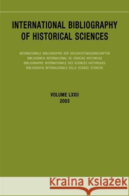 International Bibliography of Historical Sciences, Volume 72  9783598204357 K. G. Saur - książka