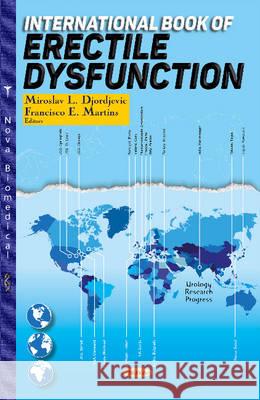 International Book of Erectile Dysfunction Miroslav L Djordjevic, Francisko AE Martins 9781634852715 Nova Science Publishers Inc - książka