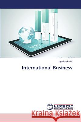 International Business M. Jagadeesha 9783659792533 LAP Lambert Academic Publishing - książka