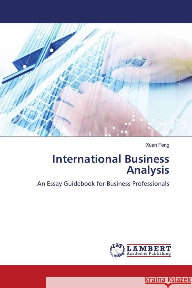 International Business Analysis Feng, Xuan 9786204752396 LAP Lambert Academic Publishing - książka