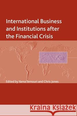 International Business and Institutions After the Financial Crisis Temouri, Y. 9781349474431 Palgrave Macmillan - książka