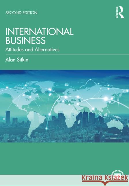 International Business: Attitudes and Alternatives Alan Sitkin 9780367746773 Routledge - książka