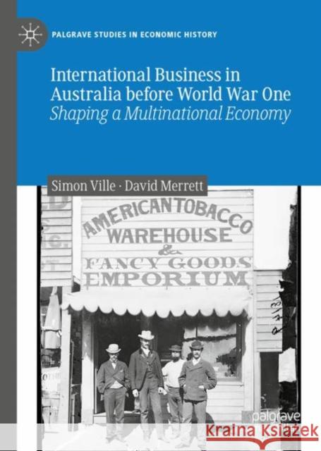 International Business in Australia Before World War One: Shaping a Multinational Economy David Merrett 9789811904806 Springer Verlag, Singapore - książka