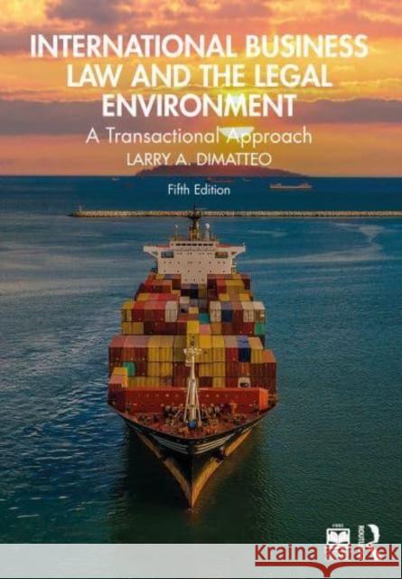 International Business Law and the Legal Environment: A Transactional Approach Larry A 9781032744469 Routledge - książka