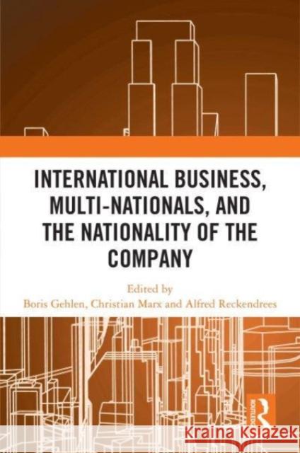 International Business, Multi-Nationals, and the Nationality of the Company  9781032604503 Taylor & Francis Ltd - książka