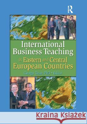 International Business Teaching in Eastern and Central European Countries George Tesar Erdener Kaynak 9780789019530 Routledge - książka