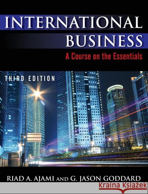 International Business: Theory and Practice Ajami, Riad 9780765631343 M.E. Sharpeinc. - książka