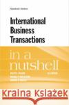 International Business Transactions in a Nutshell Michael D. Ramsey 9781684675166 West Academic