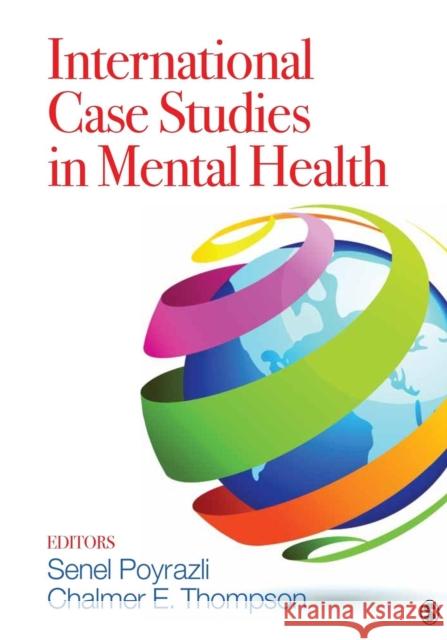 International Case Studies in Mental Health Senel Poyrazli Chalmer E. Thompson 9781412990356 Sage Publications (CA) - książka