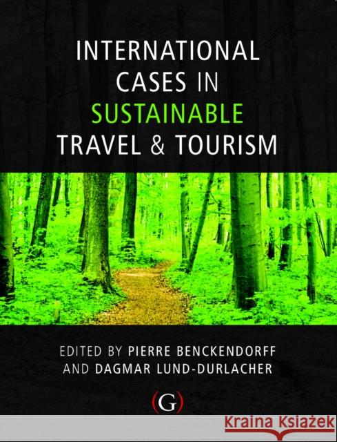 International Cases in Sustainable Travel & Tourism  9781908999399 Goodfellow Publishers Limited - książka