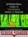 International Cases in Sustainable Travel & Tourism  9781908999405 Goodfellow Publishers Limited