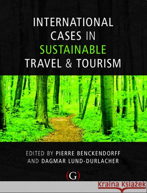 International Cases in Sustainable Travel & Tourism  9781908999405 Goodfellow Publishers Limited - książka