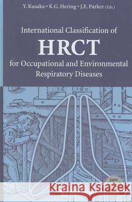 International Classification of Hrct for Occupational and Environmental Respiratory Diseases Kusaka, Yukinori 9784431239246 Springer - książka