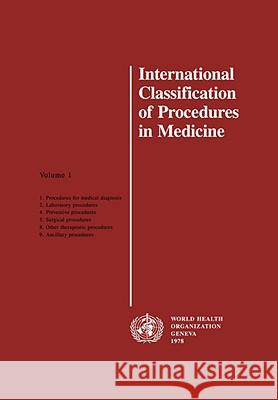 International Classification of Procedures in Medicine Who                                      World Health Organization                Who 9789241541244 World Health Organization - książka