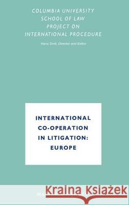 International Co-Operation in Litigation: Europe Hans Smit Hans Smit 9789401184878 Springer - książka