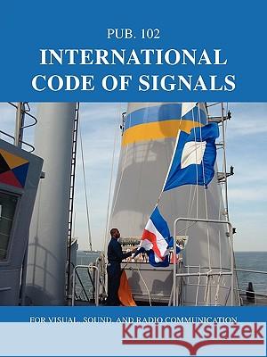 International Code of Signals: For Visual, Sound, and Radio Communication Nima 9780914025221 Starpath Publications - książka