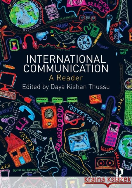 International Communication: A Reader Daya Thussu 9780415444569  - książka