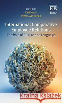 International Comparative Employee Relations: The Role of Culture and Language Karl Koch, Pietro Manzella 9781788973212 Edward Elgar Publishing Ltd - książka