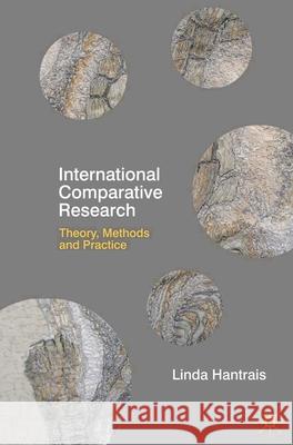 International Comparative Research: Theory, Methods and Practice Linda Hantrais 9780230217690 Bloomsbury Publishing PLC - książka