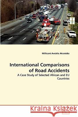 International Comparisons of Road Accidents Millicent Awialie Akaateba 9783639259834 VDM Verlag - książka
