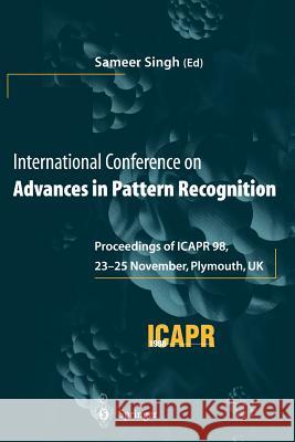 International Conference on Advances in Pattern Recognition: Proceedings of Icapr '98, 23-25 November 1998, Plymouth, UK Singh, Sameer 9781447112143 Springer - książka