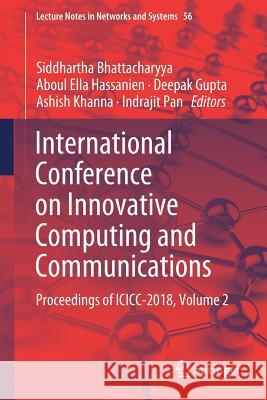 International Conference on Innovative Computing and Communications: Proceedings of ICICC 2018, Volume 2 Bhattacharyya, Siddhartha 9789811323539 Springer - książka