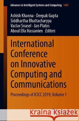 International Conference on Innovative Computing and Communications: Proceedings of ICICC 2019, Volume 1 Khanna, Ashish 9789811512858 Springer - książka