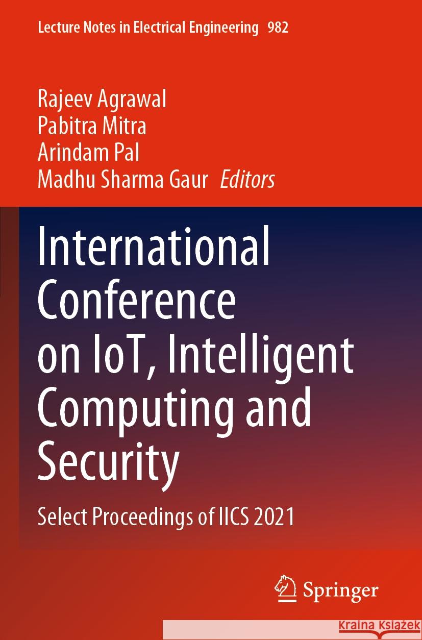 International Conference on IoT, Intelligent Computing and Security  9789811981388 Springer Nature Singapore - książka