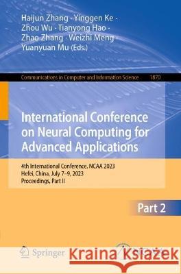 International Conference on Neural Computing for Advanced Applications  9789819958467 Springer Nature Singapore - książka