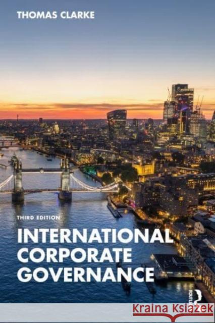 International Corporate Governance Thomas Clarke 9781032019376 Taylor & Francis Ltd - książka