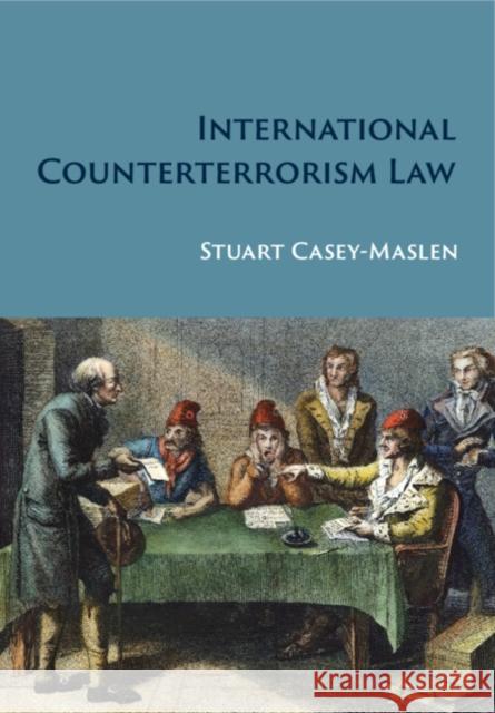 International Counterterrorism Law Stuart Casey-Maslen 9781009309110 Cambridge University Press - książka