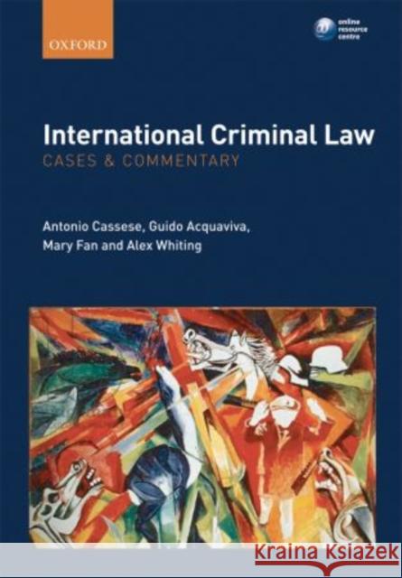 International Criminal Law: Cases and Commentary Antonio Cassese 9780199576784  - książka