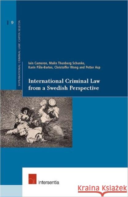 International Criminal Law from a Swedish Perspective: Volume 9 Cameron, Iain 9789050959810 Intersentia - książka