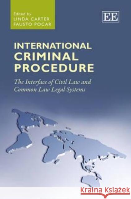International Criminal Procedure: The Interface of Civil Law and Common Law Legal Systems Linda Carter Fausto Pocar  9780857939579 Edward Elgar Publishing Ltd - książka