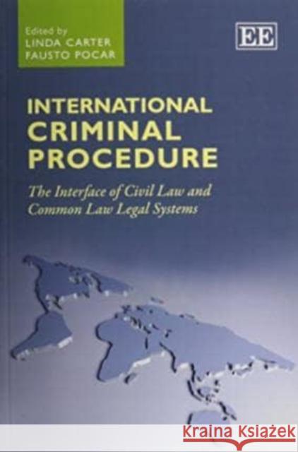 International Criminal Procedure: The Interface of Civil Law and Common Law Legal Systems Linda Carter Fausto Pocar  9781782544289 Edward Elgar Publishing Ltd - książka