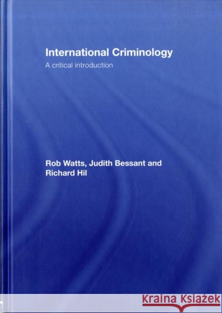 International Criminology: A Critical Introduction Watts, Rob 9780415431781 TAYLOR & FRANCIS LTD - książka