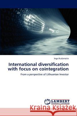 International Diversification with Focus on Cointegration Inga Kudzmaite 9783659229893 LAP Lambert Academic Publishing - książka
