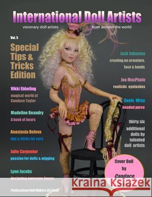 International Doll Artists - Vol. 5: Tips & Tricks Cherie Fretto Peggy McChesney Lisa Wroblewski 9781792884818 Independently Published - książka