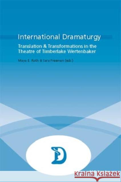 International Dramaturgy: Translation & Transformations in the Theatre of Timberlake Wertenbaker Maufort, Marc 9789052013961 European Interuniversity Press - książka