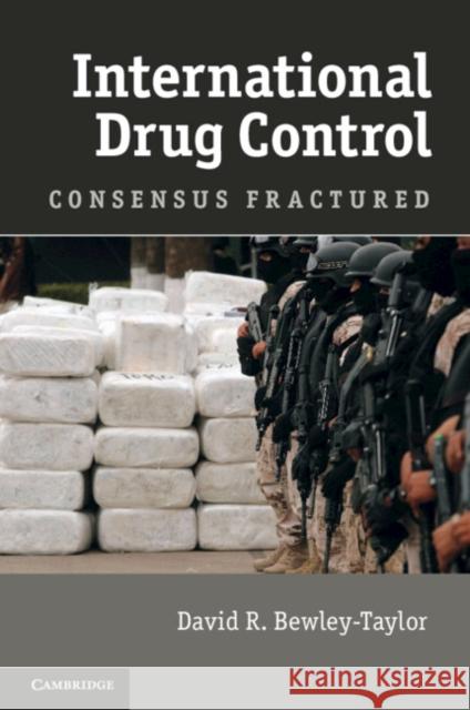 International Drug Control Bewley-Taylor, David R. 9781107014978 Cambridge University Press - książka