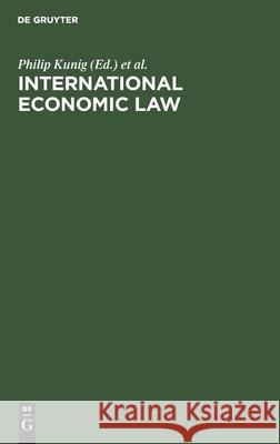 International Economic Law: Basic Documents Philip Kunig, Niels Lau, Werner Meng 9783110134476 De Gruyter - książka