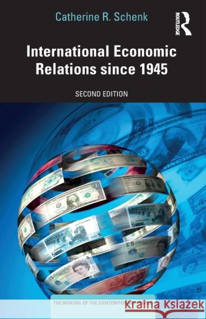 International Economic Relations since 1945 Schenk, Catherine R. 9780815395607 Taylor & Francis Inc - książka